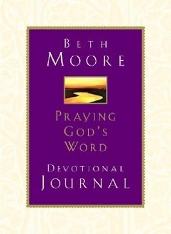 Praying God's Word: Devotional Journal (Hardback) Beth Moore