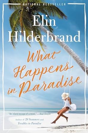 What Happens in Paradise : Book 2 of 3: Paradise (Hardback) Elin Hilderbrand