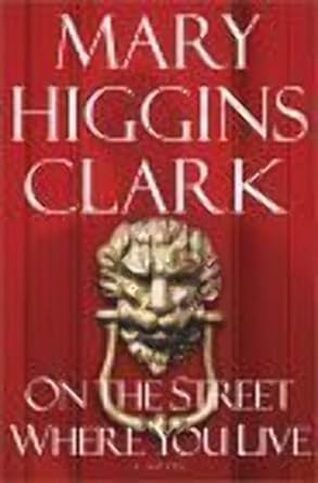 On the Street Where You Live (Hardback) Mary Higgins Clark