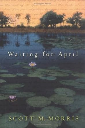 Waiting for April (Hardcover) Scott M. Morris