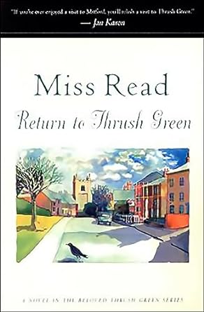 Thrush Green: Return to Thrush Green (Paperback) Miss Read