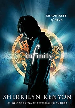 Infinity: Chronicles of Nick Series, Book 1 (Hardcover) Sherrilyn Kenyon