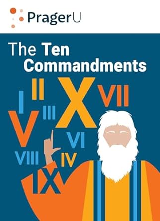 The Ten Commandments: Still the Best Moral Code (Hardcover) Dennis Prager