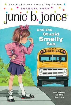 Junie B. Jones and the Stupid Smelly Bus: Book 1 (Paperback) Barbara Park