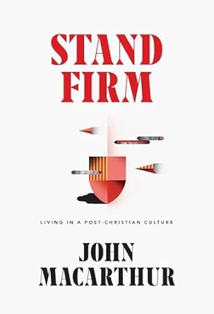 Stand Firm (Hardback) John MacArthur