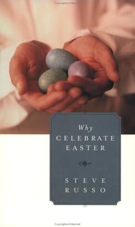 Why Celebrate Easter (Paperback) Steve Russo