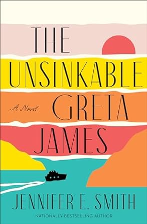 The Unsinkable Greta James (Hardback) Jennifer E. Smith