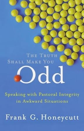 The Truth Shall Make You Odd (Paperback) Frank G. Honeycutt