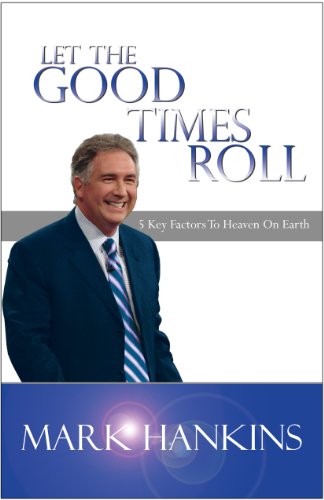 Let the Good Times Roll (Paperback) Mark Hankins