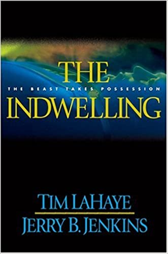 The Indwelling - The Beast Takes Possession : Left Behind (Hardcover) Tim LaHaye and Jerry B. Jenkins