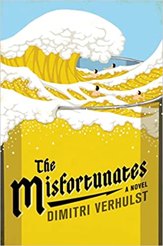 Misfortunates (Hardcover) Dimitri Verhulst