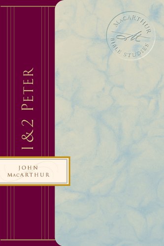 1 & 2 Peter (MacArthur Bible Studies) (paperback) John MacArthur