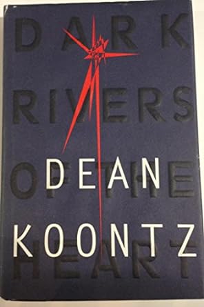 Dark Rivers of the Heart (Hardback) Dean Koontz