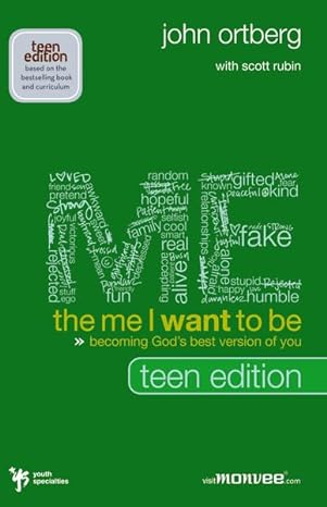 The Me I Want to Be (Paperback) John Ortberg