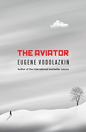 The Aviator (Hardback) Eugene Vodolazkin