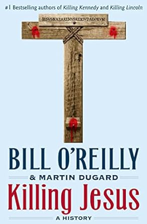 Killing Jesu: Bill O'Reilly's Killing Series (Hardcover) Bill O'Reily & Martin Dugard