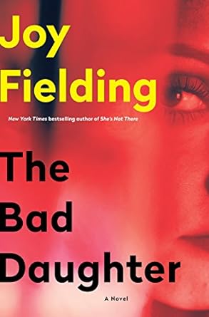 The Bad Daughter (Hardback) Joy Fielding