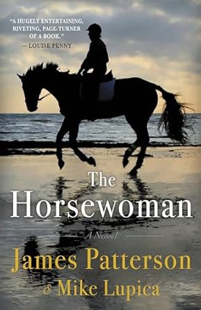 The Horsewoman (Hardcover) James Patterson & Mike Lupica