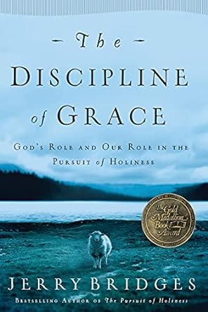 The Discipline of Grace (Paperback) Jerry Bridges