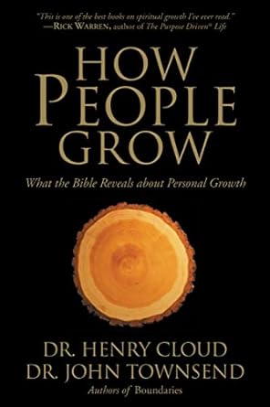 How People Grow: What the Bible Reveals About Personal Growth (Paperback) Dr. Henry Cloud & Dr. John Townsend