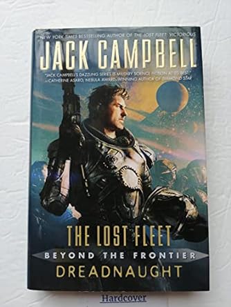 Dreadnaught: The Lost Fleet: Beyond the Frontier Series, Book 1 (Hardcover) Jack Campbell