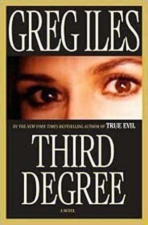 Third Degree (Hardback) Greg Iles