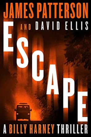 Escape: Billy Harney Thriller Trilogy, Book 3 (Hardcover) James Patterson & David Ellis