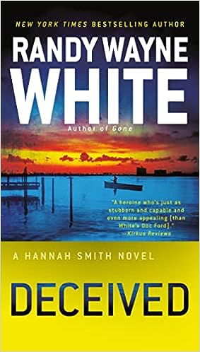 Deceived (A Hannah Smith Novel) - Book 2 of 4 (hardcover) Randy Wayne White