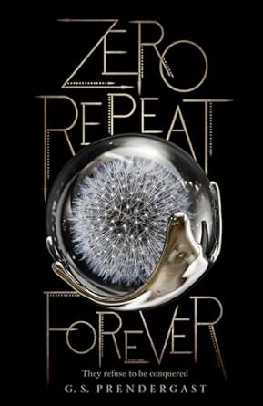 Zero Repeat Forever (hardcover) G.S. Prendergast