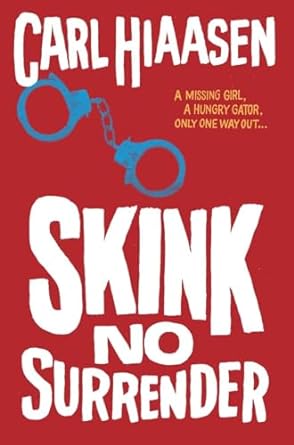 Skink--No Surrender (Hardback) Carl Hiaasen