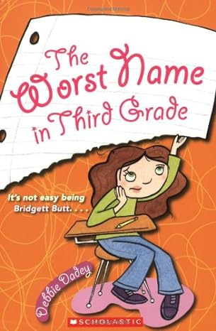 Worst Name In Third Grade (Paperback) Debbie Dadey