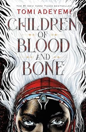 Children of Blood and Bone: Legacy of Orisha Trilogy, Book 1 (Hardcover) Tomi Adeyemi