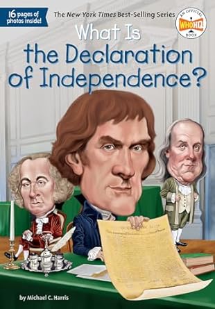 What Is the Declaration of Independence? (Paperback) Michael C. Harris, Who HQ