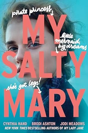 My Salty Mary (Hardback) Cynthia Hand, Brodi Ashton, Jodi Meadows