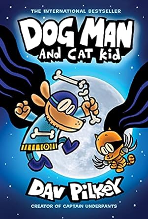 Dog Man and Cat Kid: Dog Man Series, Book 4 (Hardcover) Dav Pilkey