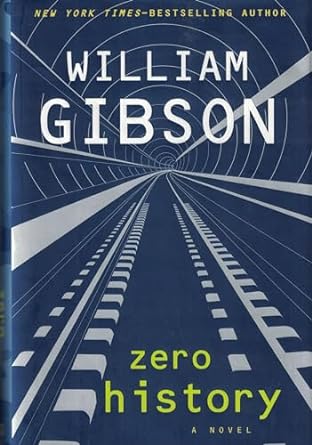 Zero History (Hardcover) William Gibson