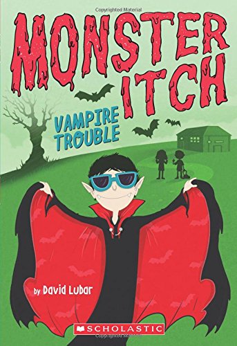 Vampire Trouble : Monster Itch, Book 2 of 2 (Paperback) David Lubar