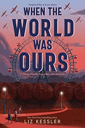 When the World Was Ours (Hardcover) Liz Kessler