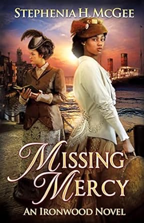 Missing Mercy: Ironwood Plantation Family Saga Trilogy, Book 3 (Paperback) Stephenia H. McGee