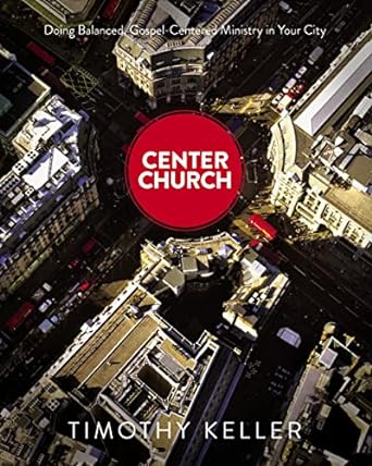 Center Church (Hardback) Timothy Keller