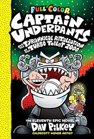 Captain Underpants and the Tyrannical Retaliation of the Turbo Toilet 2000 (Hardback) Dav Pilkey
