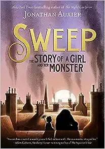 Sweep: The Story of a Girl and Her Monster (Hardcover) Jonathan Auxier