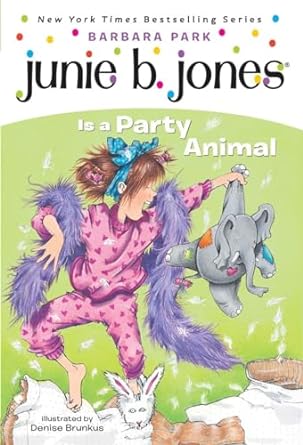 Junie B. Jones Is a Party Animal: Junie B. Jones Series, Book 10 (Paperback) Barbara Park