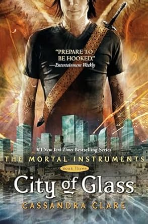 The Mortal Instruments: City of Glass  (Hardback) Cassandra Clare