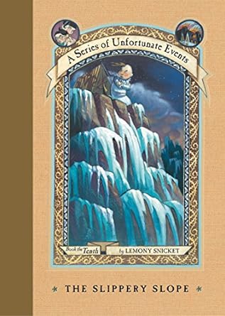 A Series of Unfortunate Events: The Slippery Slope (Hardback) Lemony Snicket