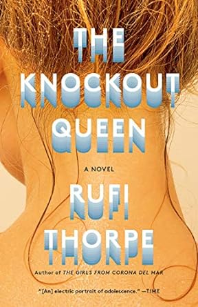 The Knockout Queen (Hardback) Rufi Thorpe