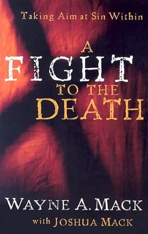 A Fight to the Death (Paperback) Wayne A. Mack