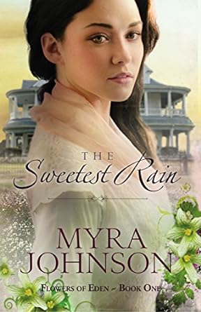 The Sweetest Rain (Paperback) Myra Johnson