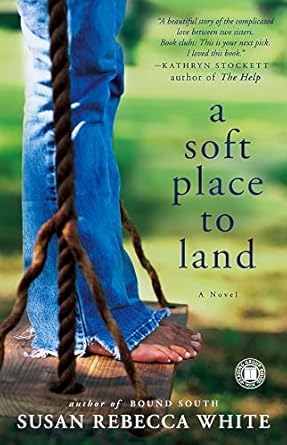 A Soft Place to Land (Paperback) Susan Rebecca White