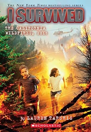 I Survived the California Wildfires, 2018: I SUrvived Series, Book 20 (Paperback) Lauren Trashis